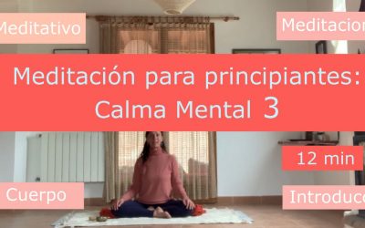 Meditación Principiantes: Calma Mental 3