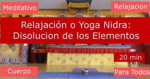 Relajacion o Yoga Nidra: Disolucion de los elementos